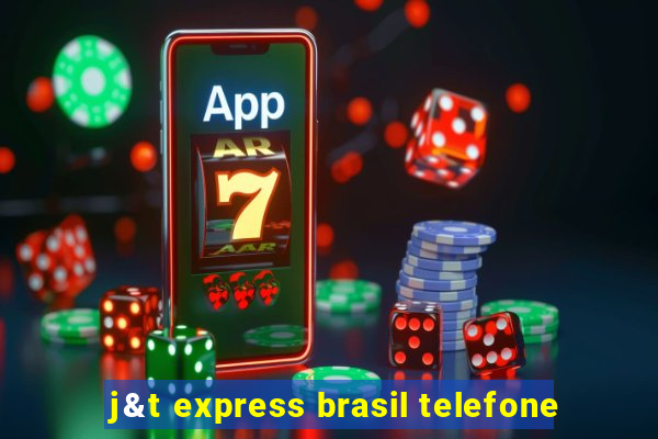 j&t express brasil telefone